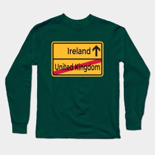 United Kingdom to Ireland Brexit Sign Long Sleeve T-Shirt